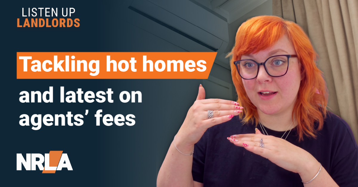NRLA podcast: Tackling hot homes and the latest on agents’ fees