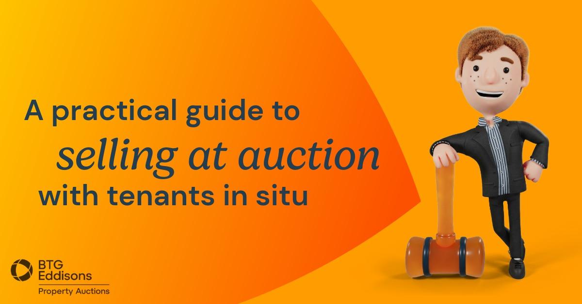 A practical guide to selling at auction with tenants in situ