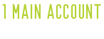 1 Main Account and 1 Associate